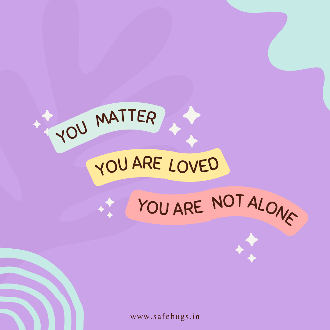 quote: 'You matter, you are loved, and you are not alone.'