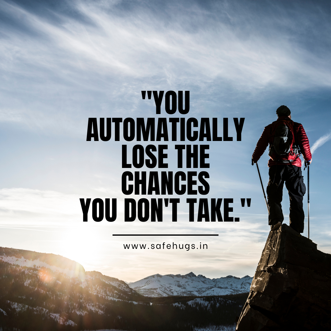 quote: 'You automatically lose the chances you don't take.'