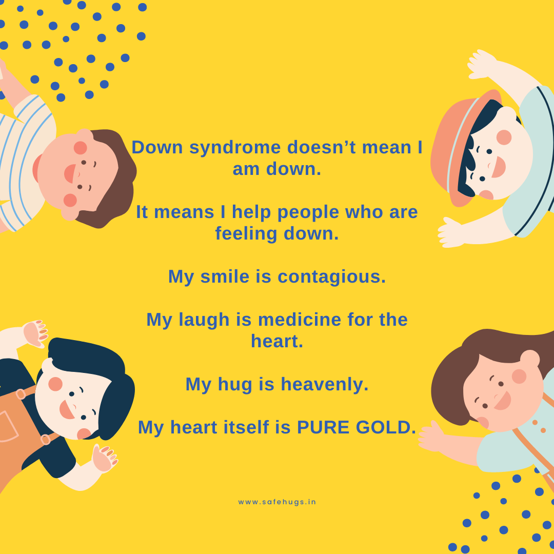 Message: 'Down syndrome doesn’t mean I am down. It means I help people who are feeling down. My smile, laugh, and hug are pure gold.'