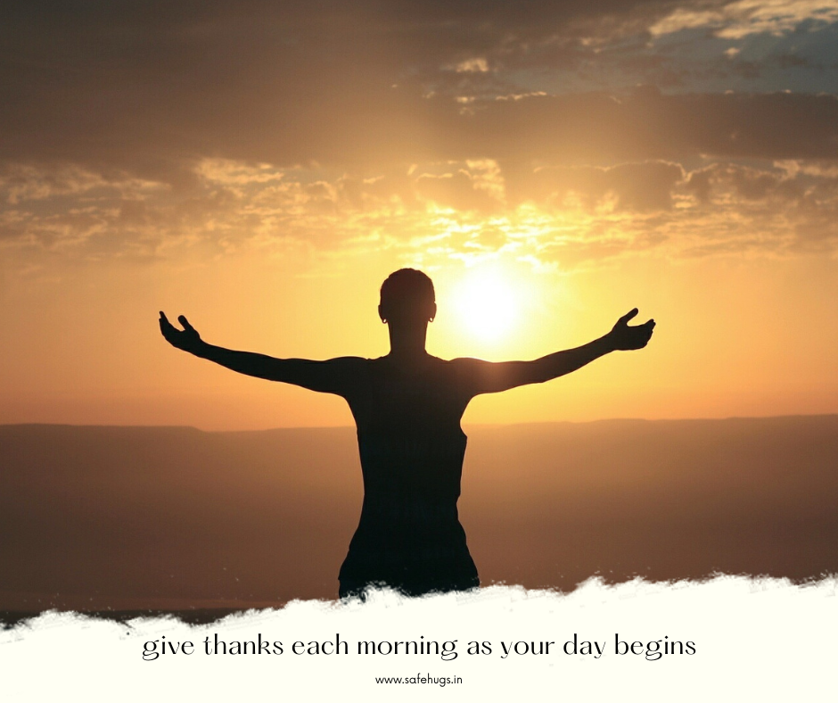 Quote: 'Give thanks each morning as your day begins.'