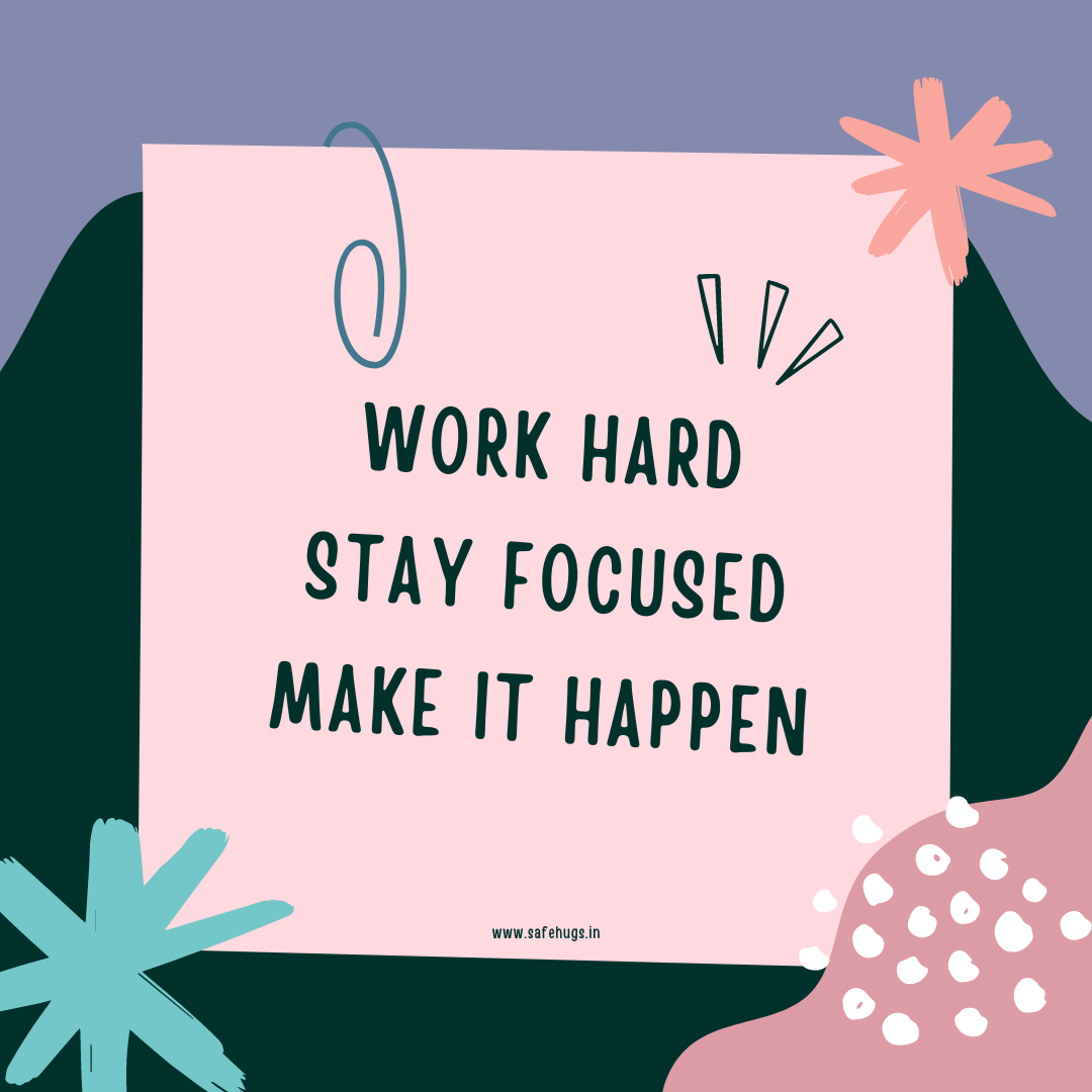 Quote: 'Work hard. Stay focused. Make it happen.'