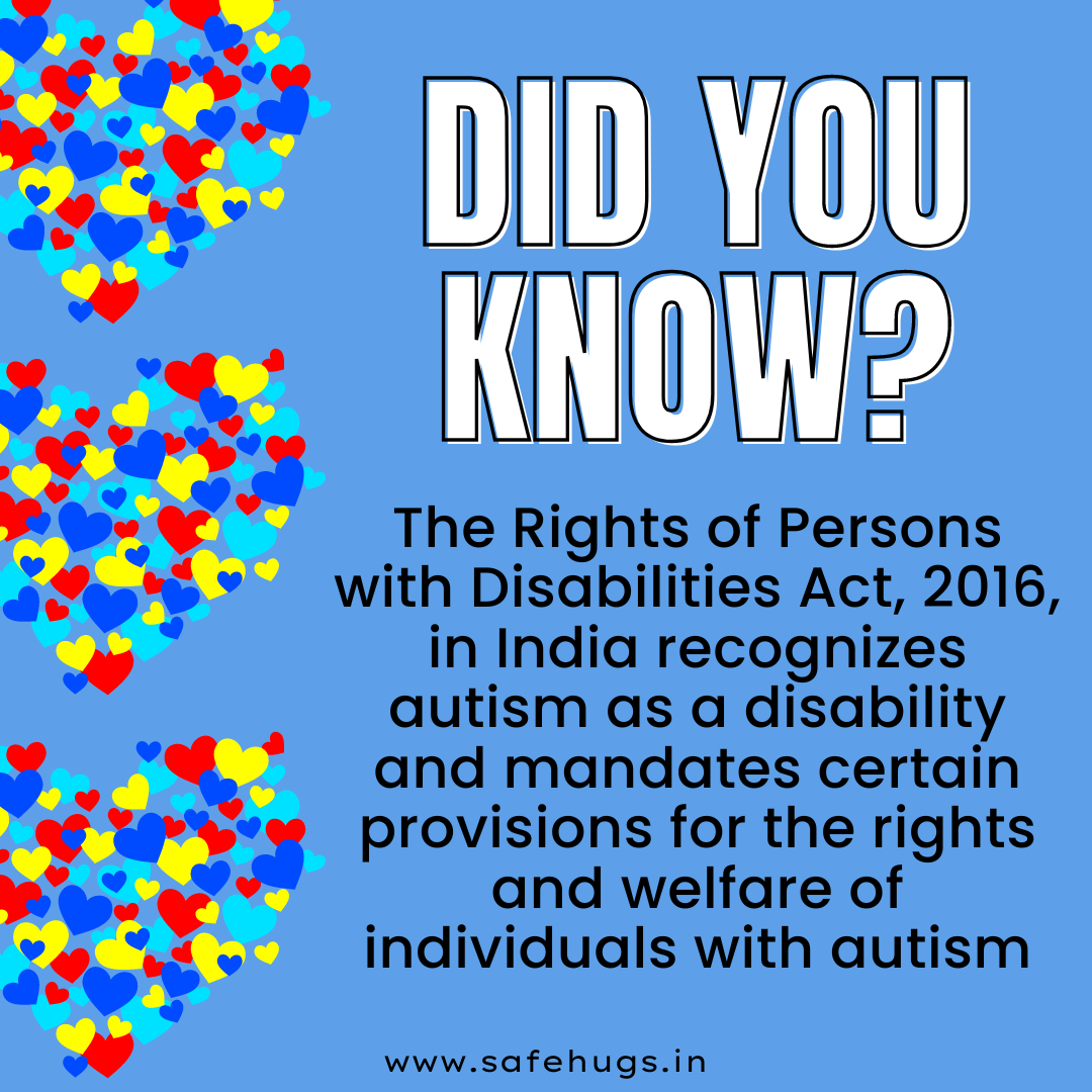 India recognises Autism as a disability and mandates certain rights for them. 