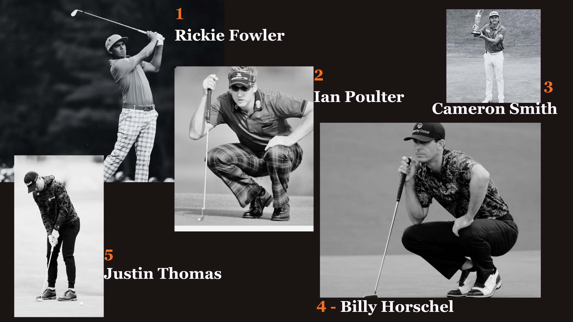 5 of PGAs most fashionable icons, Rickie Fowler, Ian Poulter, Justin Thomas, Billy Horschel, and Cameron Smith who are leading the modern fashion scene on the tour.