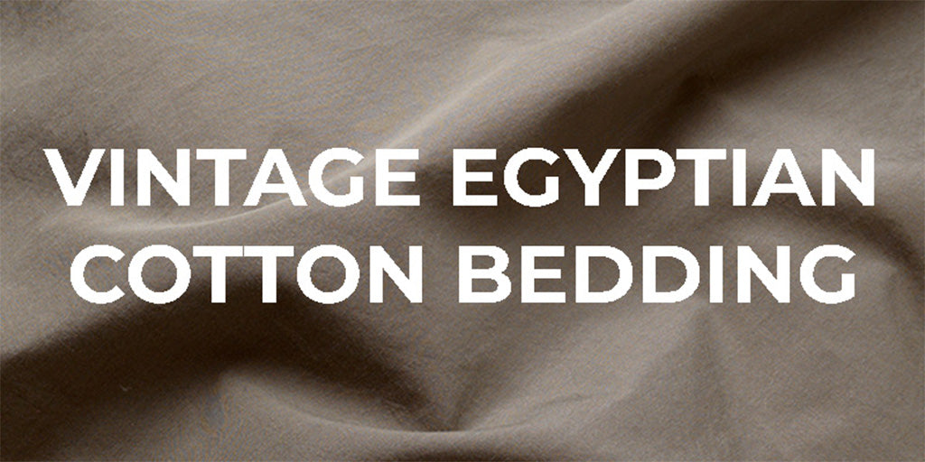 Vintage Egyptian Cotton Bedding 