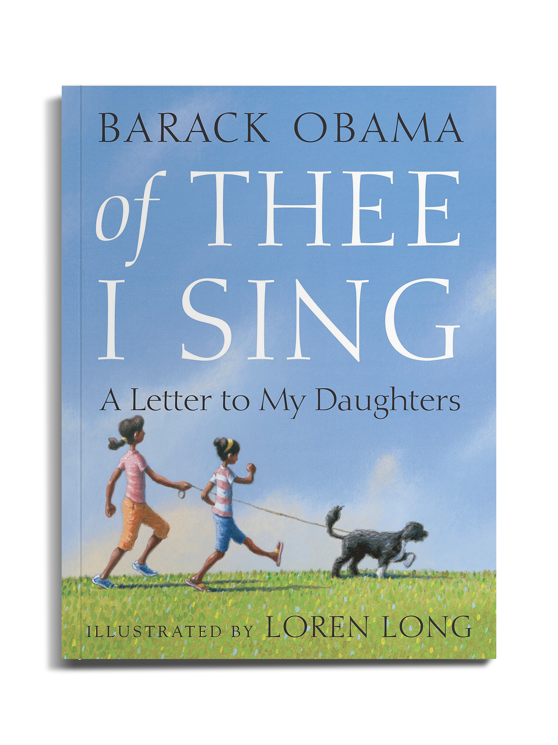 Of Thee I Sing: A Letter To My Daughters by Barack Obama