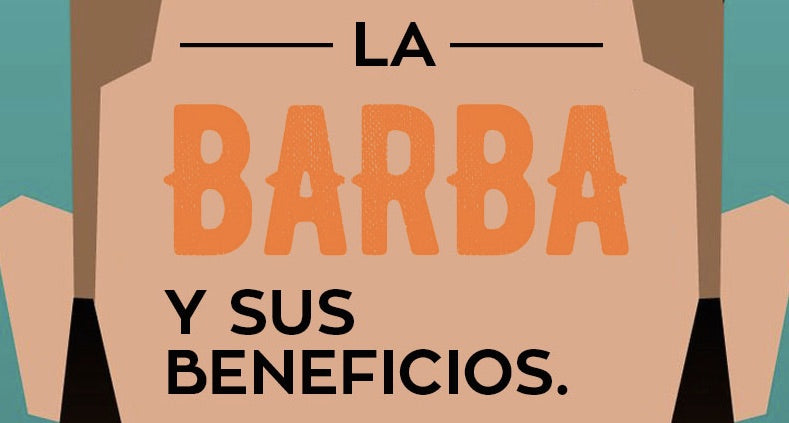 La barba y sus beneficios