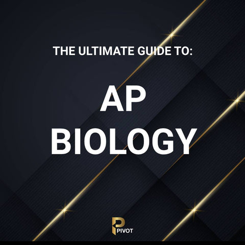 The Ultimate Guide To: AP Biology