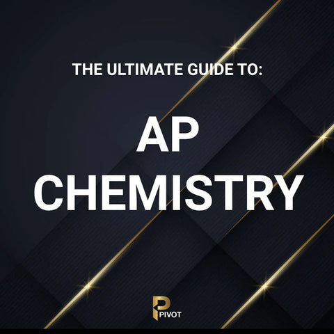 The Ultimate Guide To: AP Chemistry