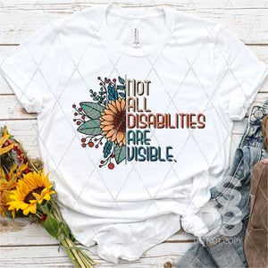 Not All Disabilities Are Visible - Designs and Creations by Bambi, LLC