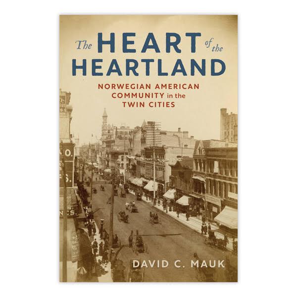 The Heart of the Heartland – Minnesota Historical Society