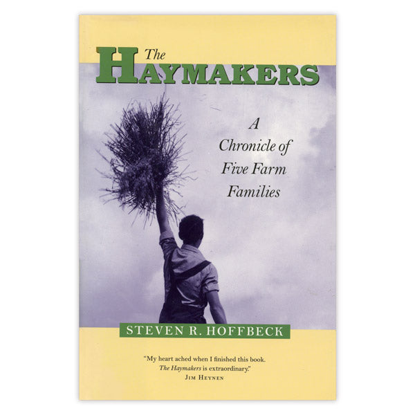 The Haymakers A Chronicle of Five Farm Families Minnesota