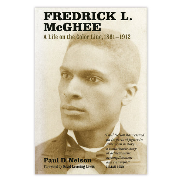 Fredrick L Mcghee A Life On The Color Line 1861 1912 Minnesota Historical Society