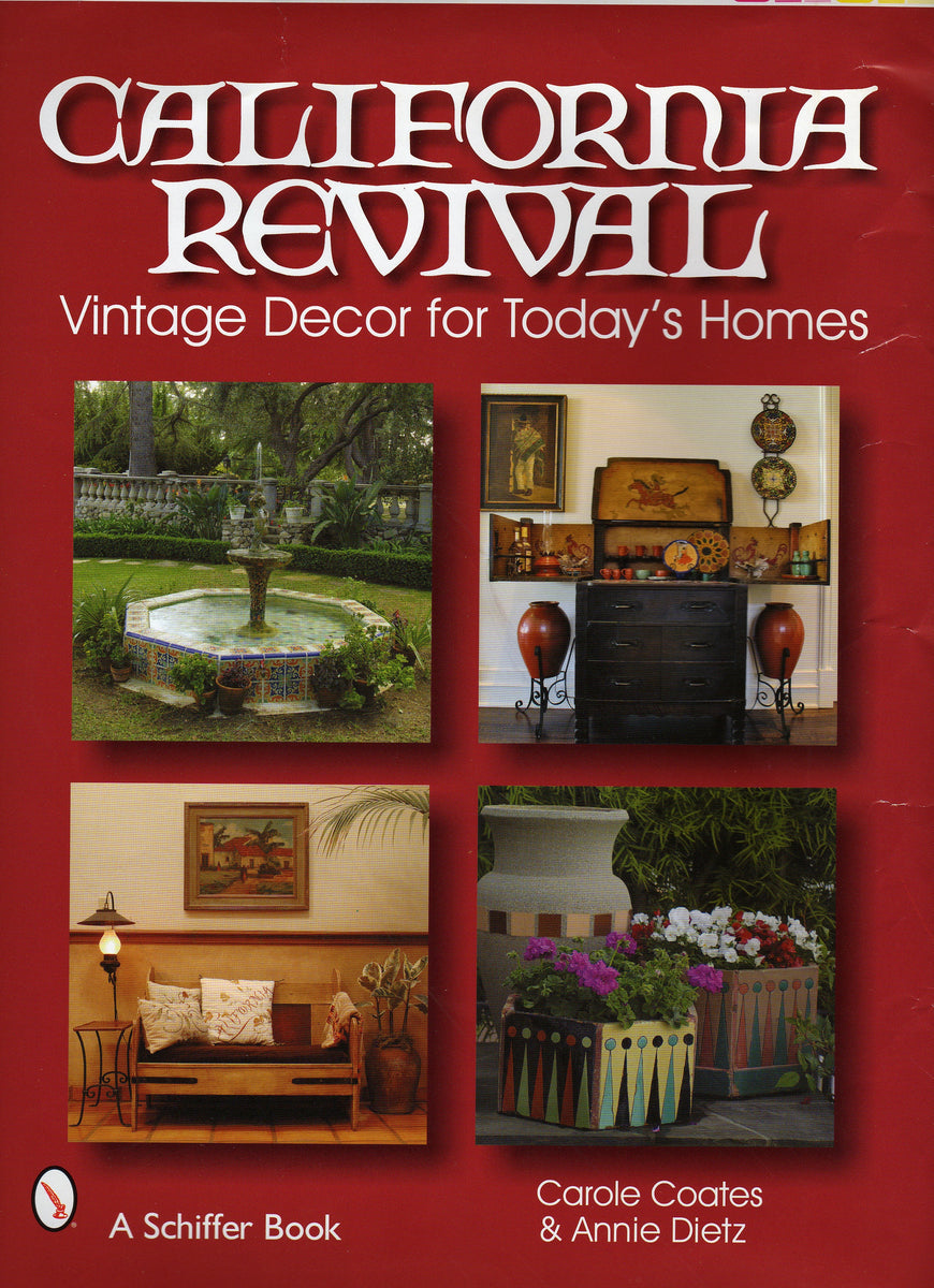 California Revival Book, California Revival Vintage Decor for Todays Homes, Spanish Revival