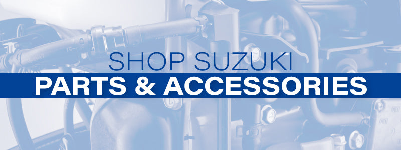 Shop All Suzuki Parts & Accessories for Suzuki 100-Hour Service