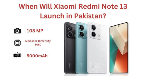 xiaomi redmi note 13 launch in pakistan