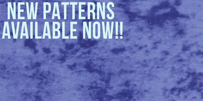 New Patterns Available Now