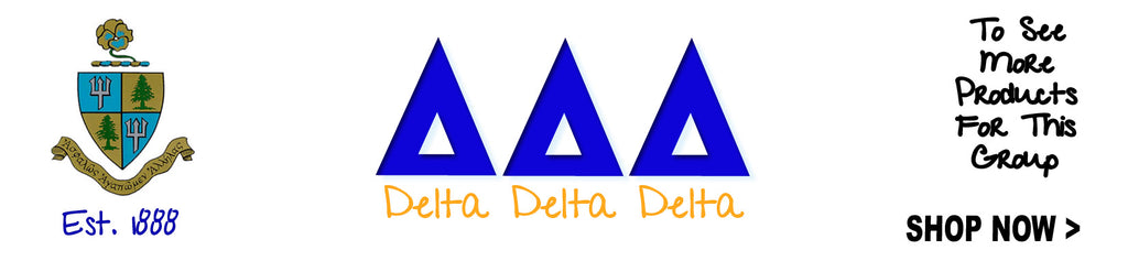 Delta Delta Delta Sorority clothing and Custom Greek merchandise