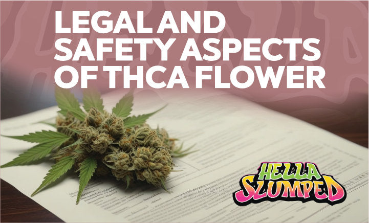 Legal and Safety Aspects of THCA Flower