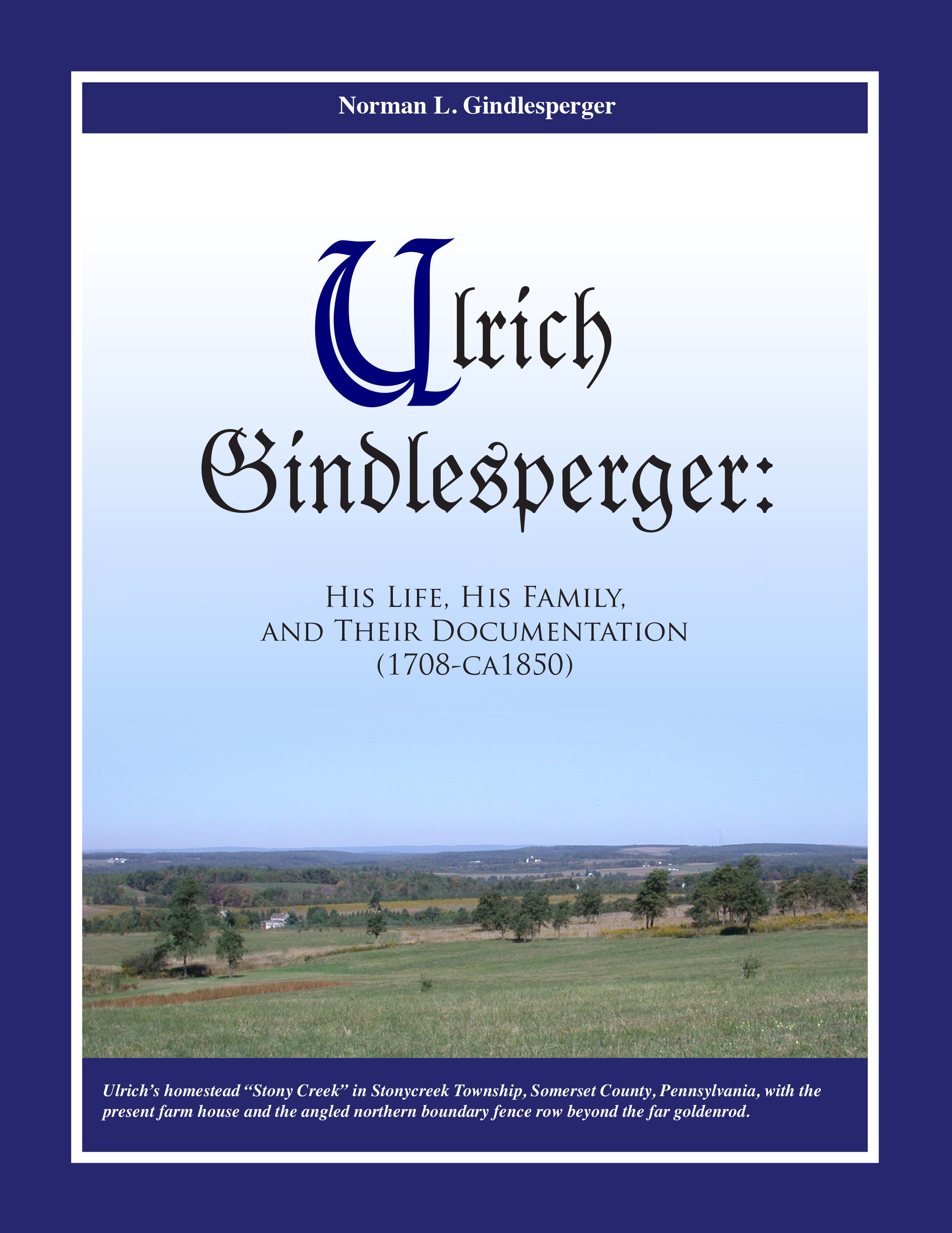 Ulrich Gindlesperger: His Life, His Family, and Their Documentation ...