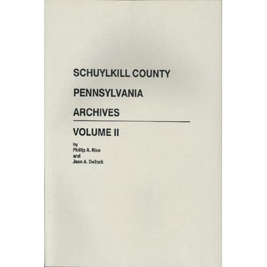 schuylkill pennsylvania vol archives ii phillip rice jean