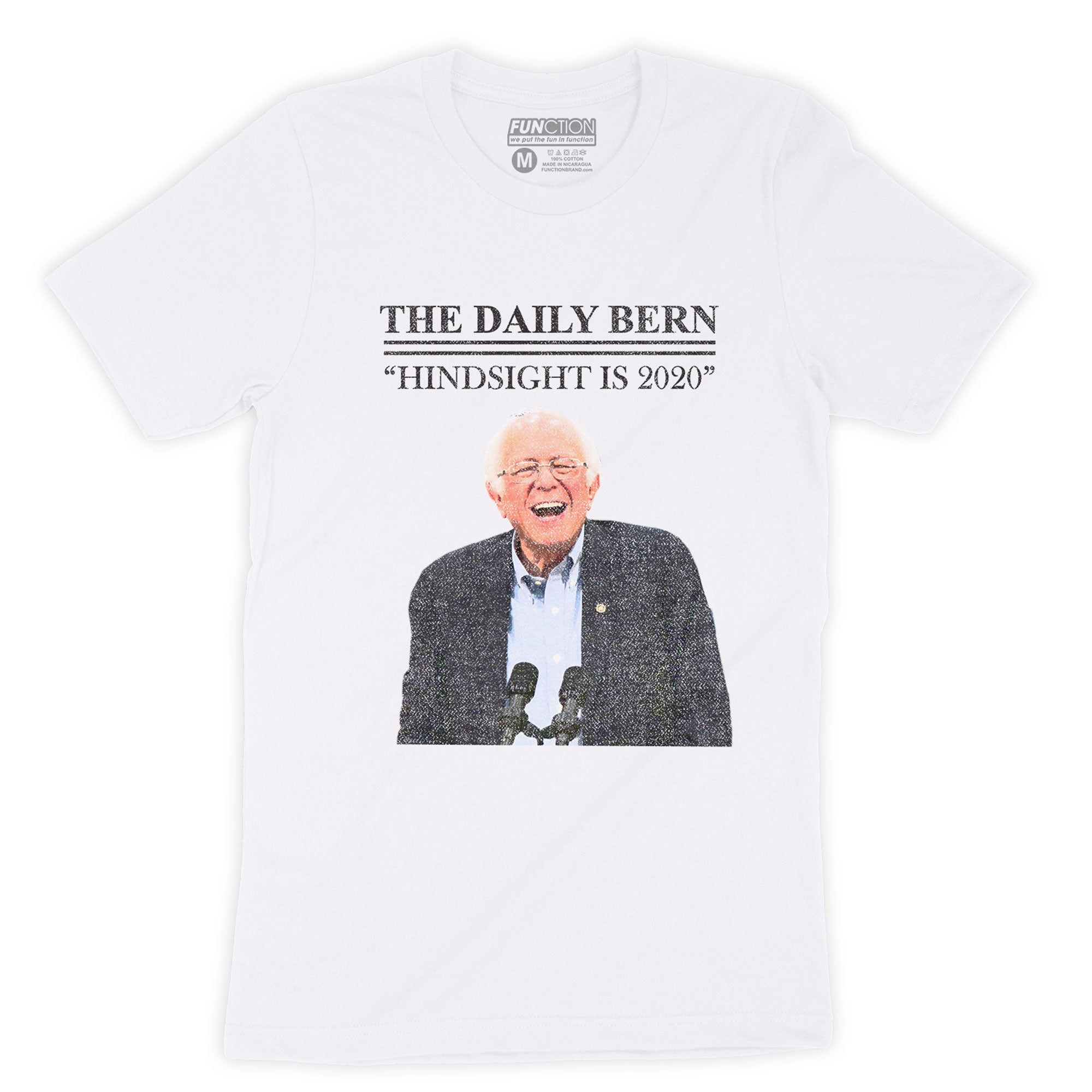 Function - Bernie Sanders Hindsight is 2020 Political Fashion T-