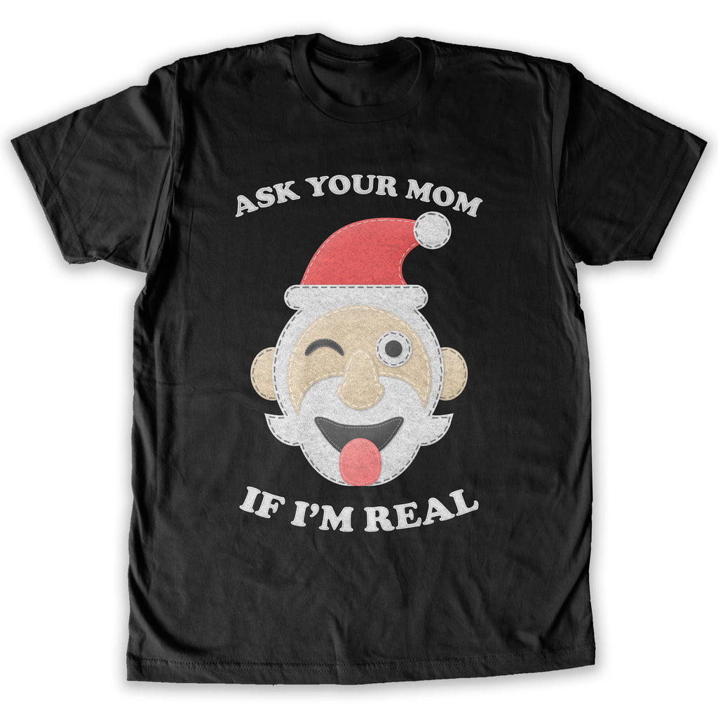 Function - Ugly Christmas Ask Your Mom If I'm Real Santa Men's Fashion ...