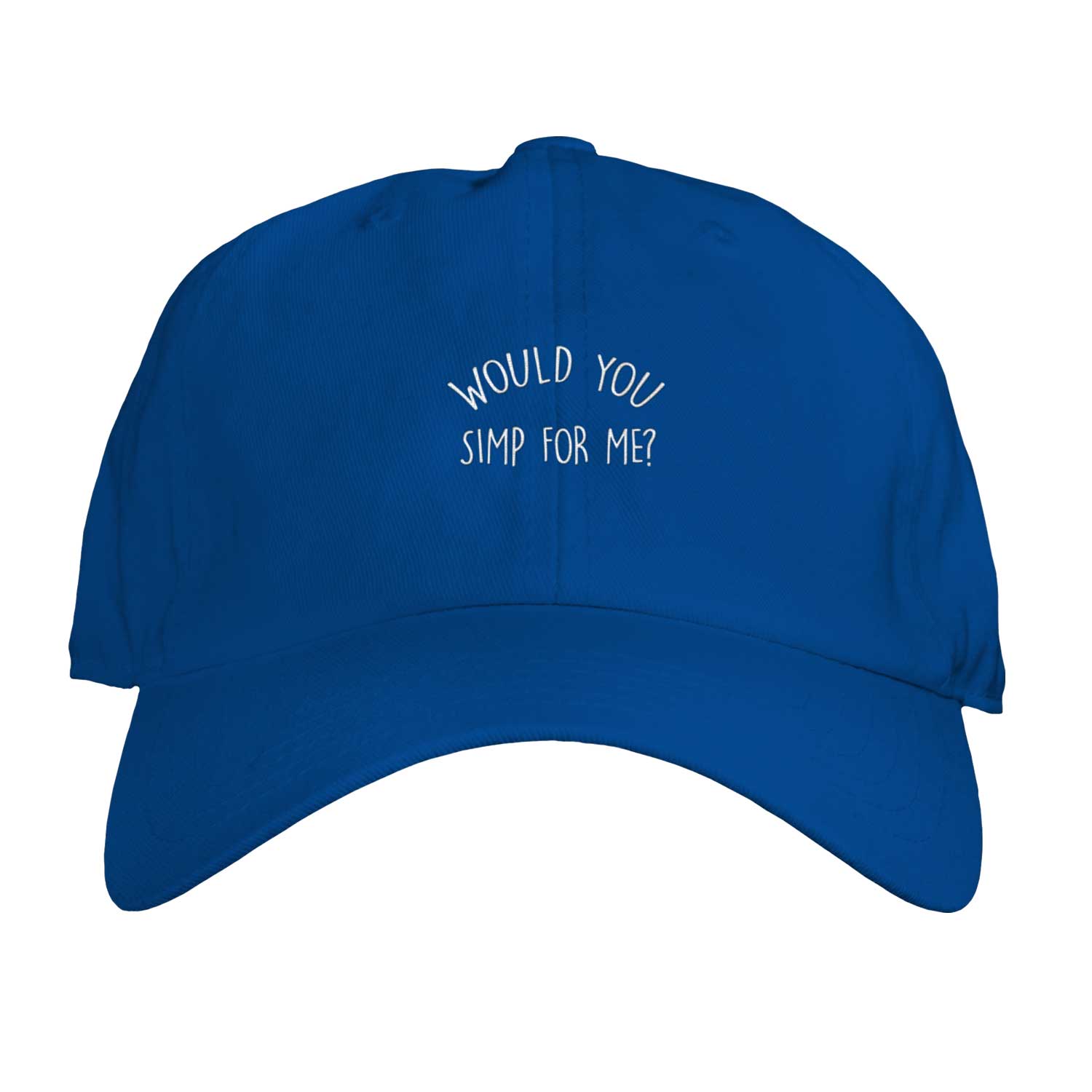 Function - Would you simp for me? Dad Hat Embroidered Adjustable Unisex