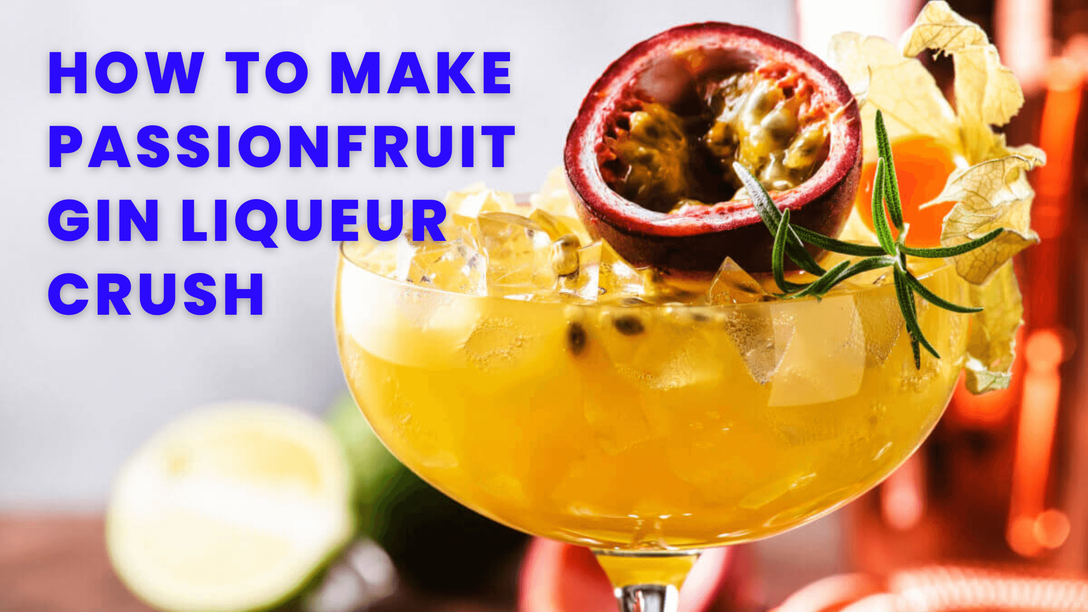 Passionfruit Gin Cocktail Crush