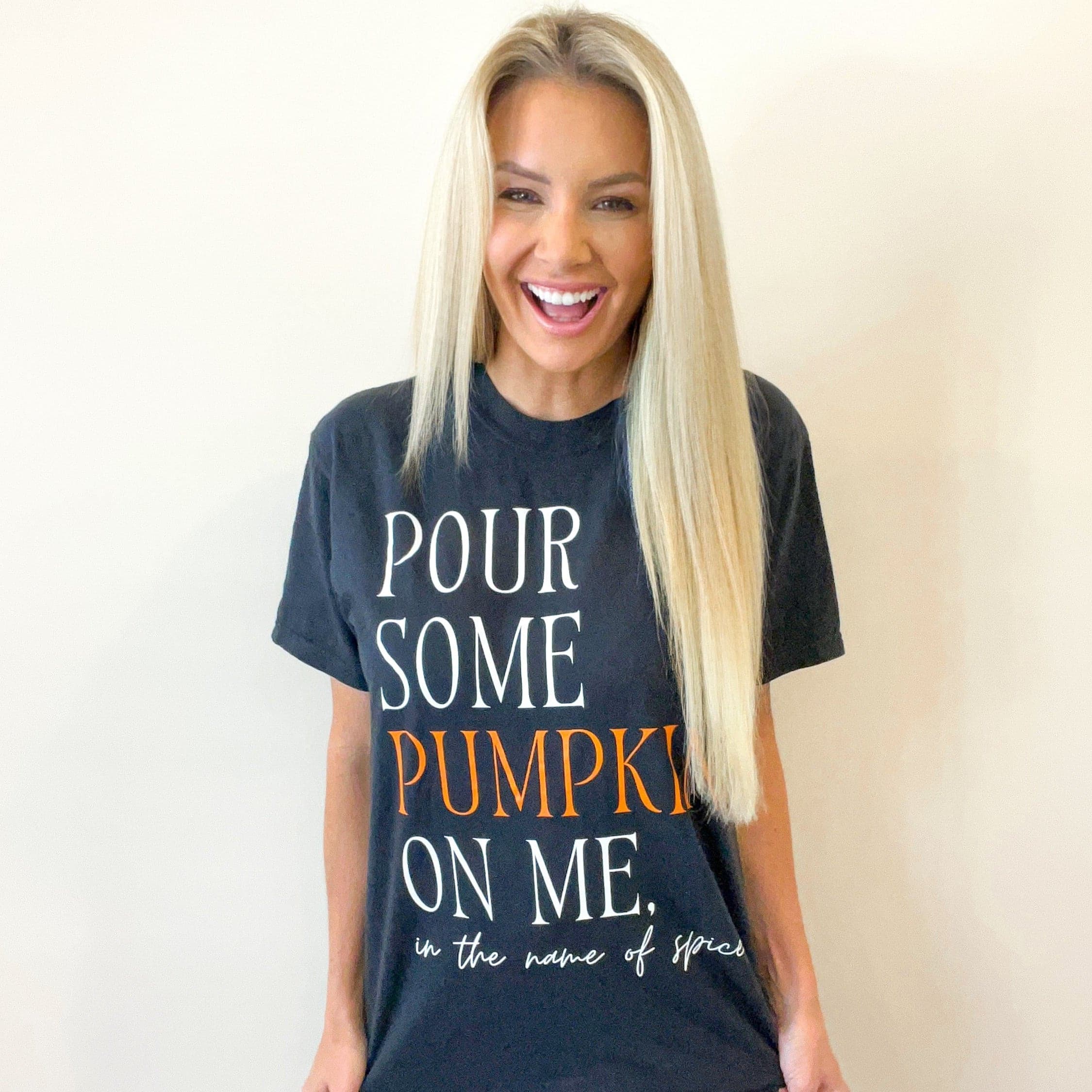 Pour Some Pumpkin On Me Tee