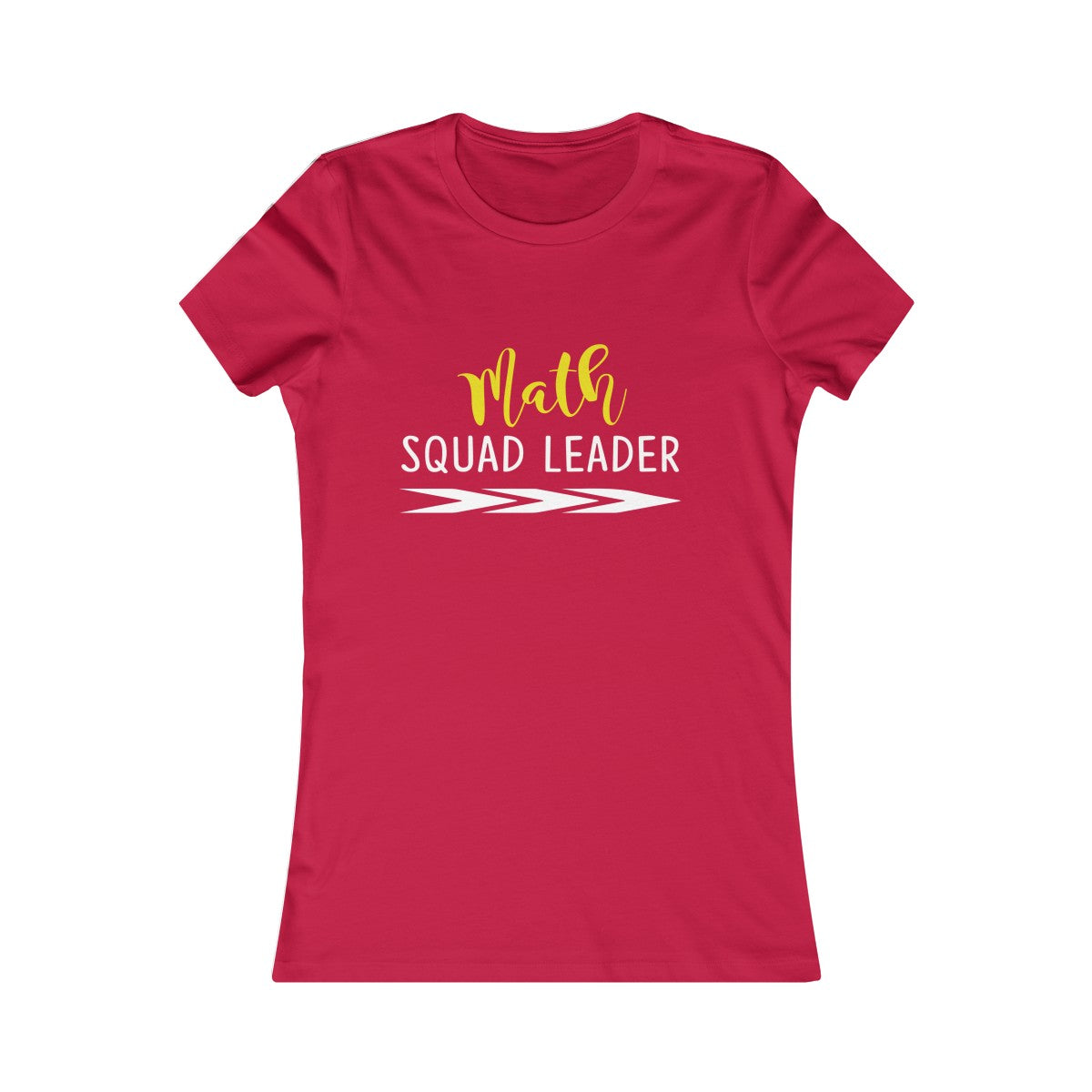 T-Shirt: Math Squad Leader Women's Favorite