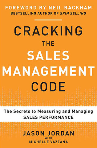 Cracking the Sales Management Code by Jason Jordan