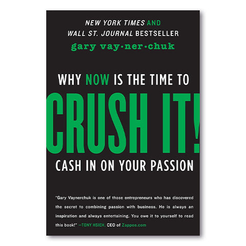 Crush it by Gary Vaynerchuk