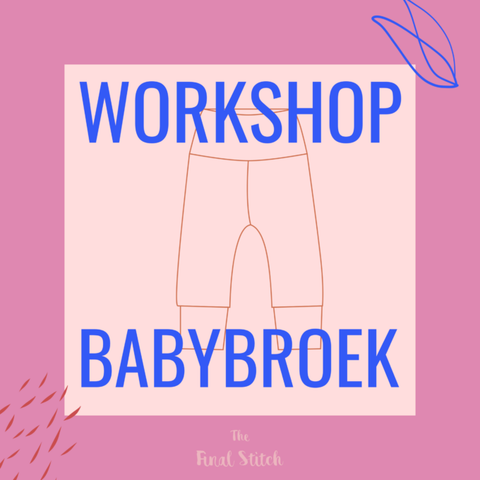 workshop babybroek