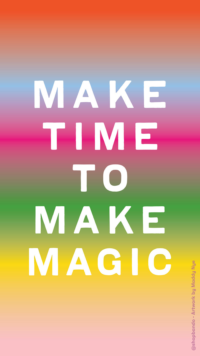 make time to make magic wallpaper