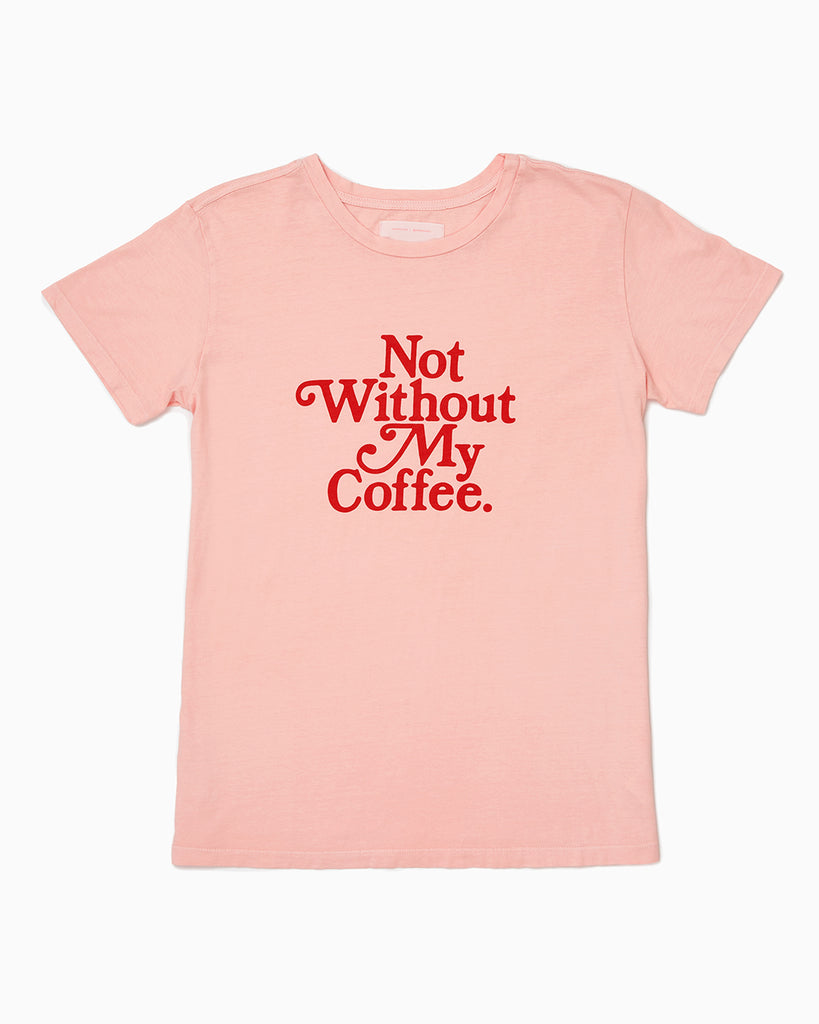 Not Without My Coffee Tee - Pink by ban.do - t-shirt - ban.do