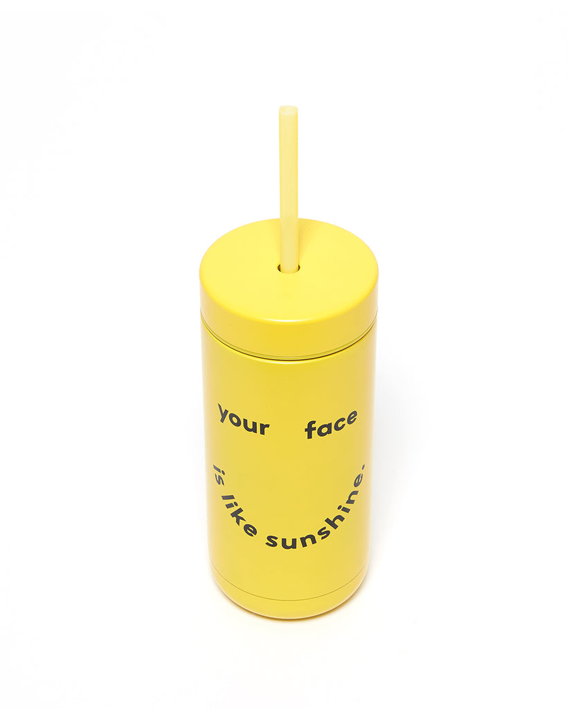 Stainless Steel Tumbler With Straw - Your Face Is Like Sunshine by ban ...