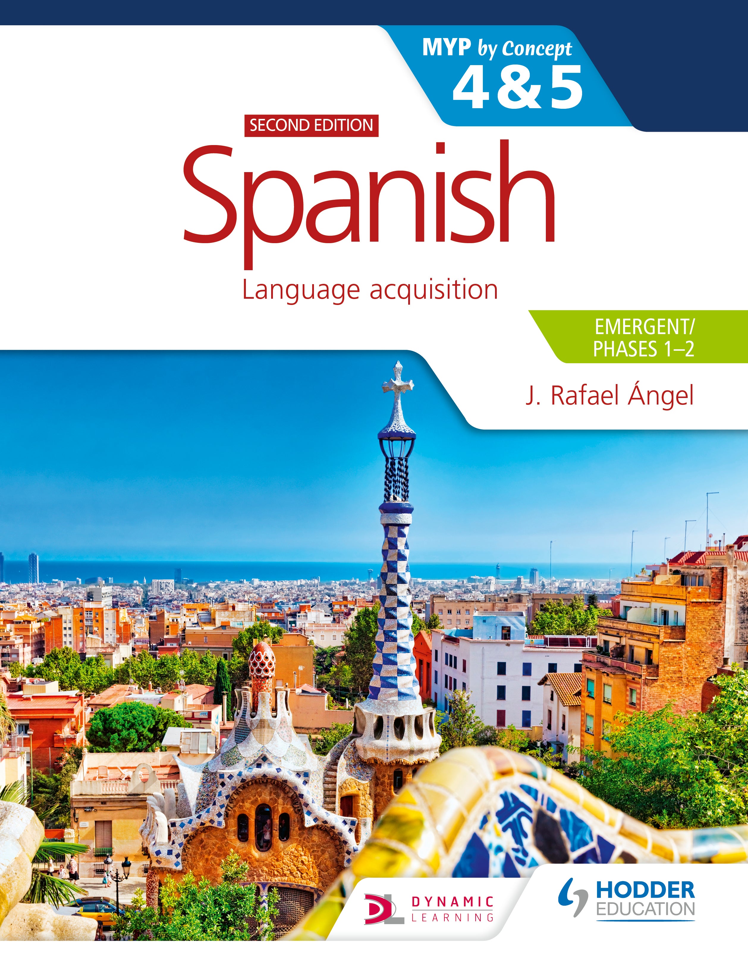 New Edition Spanish For The Ib Myp 4 5 Emergent Phases 1 2 Myp By Ibsource