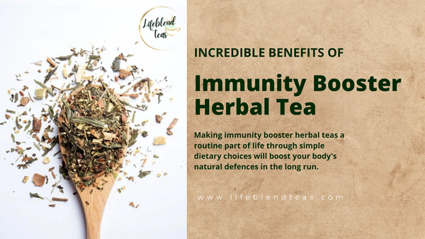 Benefits of Immunity Booster Herbal Tea You Must Know