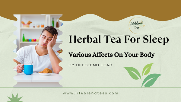 How does herbal tea for sleep affect your body?