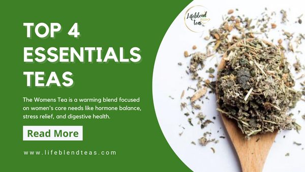 Top 4 Essentials Teas For Women to Drink For Better Health