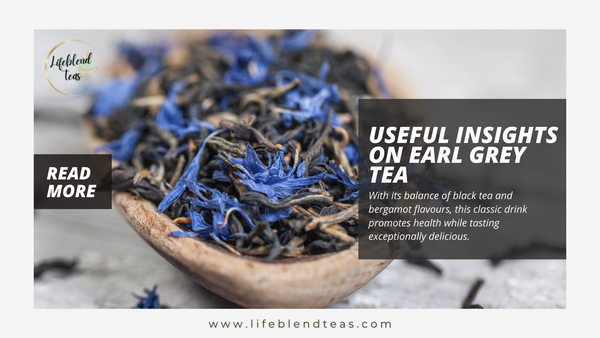 Useful Insights on Earl Grey Tea