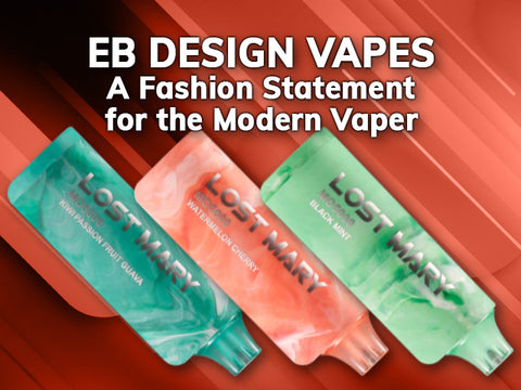 EB Design Vapes | A Fashion Statement for the Modern Vaper