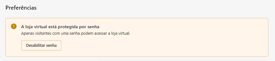 Como montar uma loja virtual na Shopify: captura de tela do admin da Shopify, mostrando a opção de desabilitar a senha que protege o site