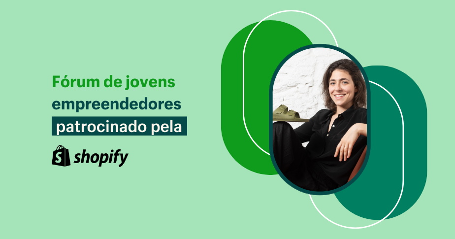 Imagem mostra à esquerda os dizeres Fórum de jovens empreendedores patrocinado pela Shopify. À direita, há uma foto de Isabela Chisud, uma mulher branca e jovem de cabelos curtos e escuros, sentada em um sofá, com uma sandália apoiada sobre o joelho.