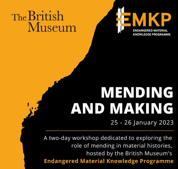 Mending and Making British Museum Symposium January 25 and 16 2023