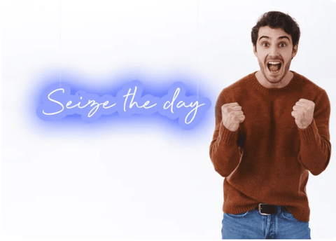Motivational Neon Signs - Seize the Day