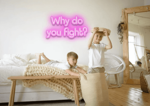 Why Do You Fight - Neon Signs for Kids Room