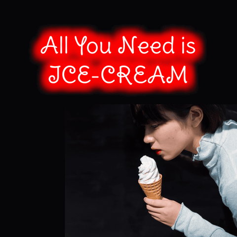 Icecream Neon Signs - All You need is Icecream