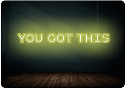 YOU GOT THIS -Motivational Neon Signs