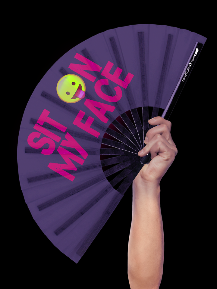 Download Sit On My Face Hand Fan Uv Wear It Apparel And Custom Hand Fans The Original Fan Company